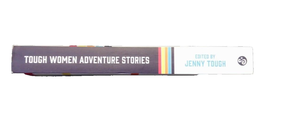 Tough Women Adventure Stories Edited by Jenny Tough (Paperback)