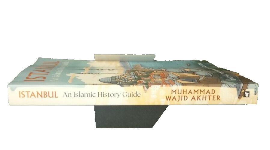 Muhammad Wajid Akhter Istanbul: An Islamic History Guide (Paperback)