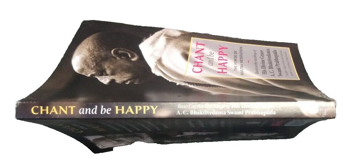 Chant and be Happy, A.C. Bhaktivedanta Swami - A C Bhaktivedanta Swami